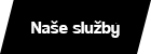 NAŠE SLUŽBY